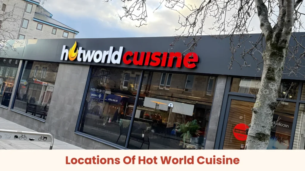Locations Of Hot World Cuisine