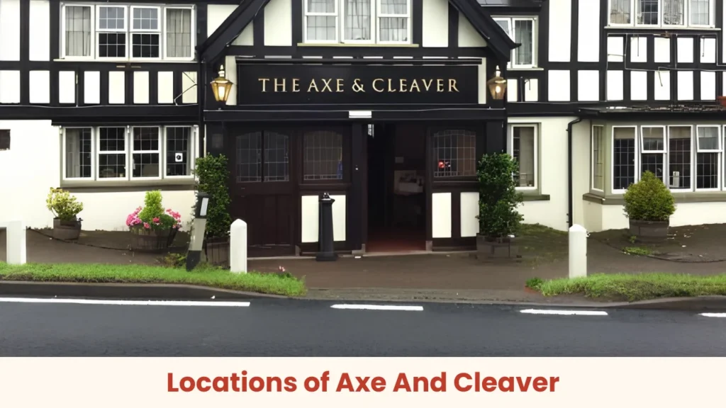 Locations of Axe And Cleaver