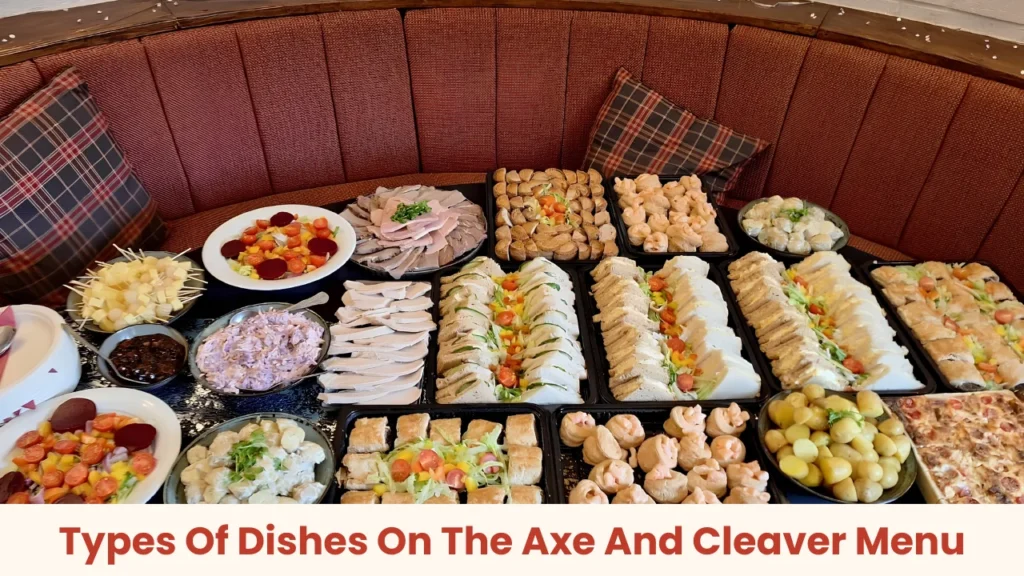 Types Of Dishes On The Axe And Cleaver Menu