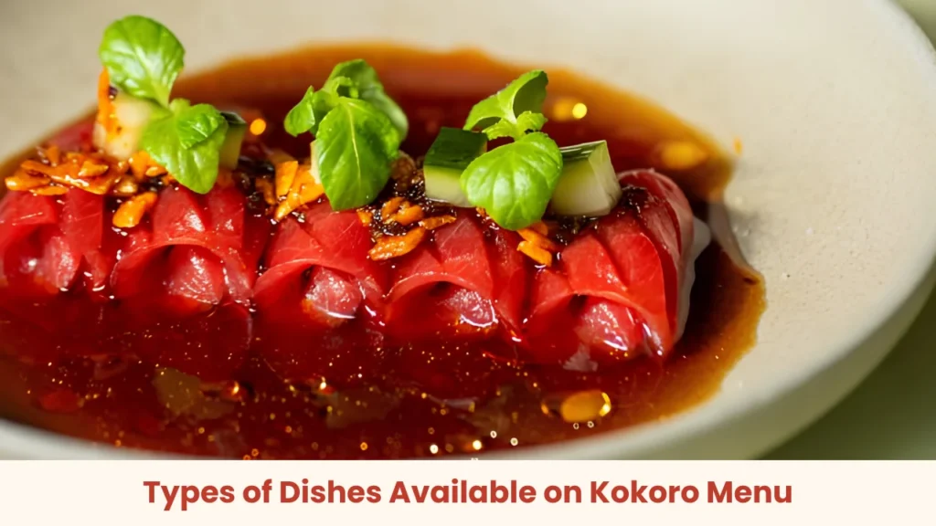 Types of Dishes Available on Kokoro Menu