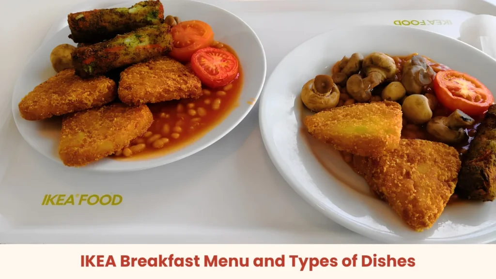 IKEA Breakfast Menu and Types of Dishes