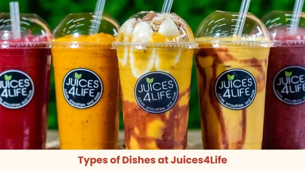 Types of Dishes at Juices4Life