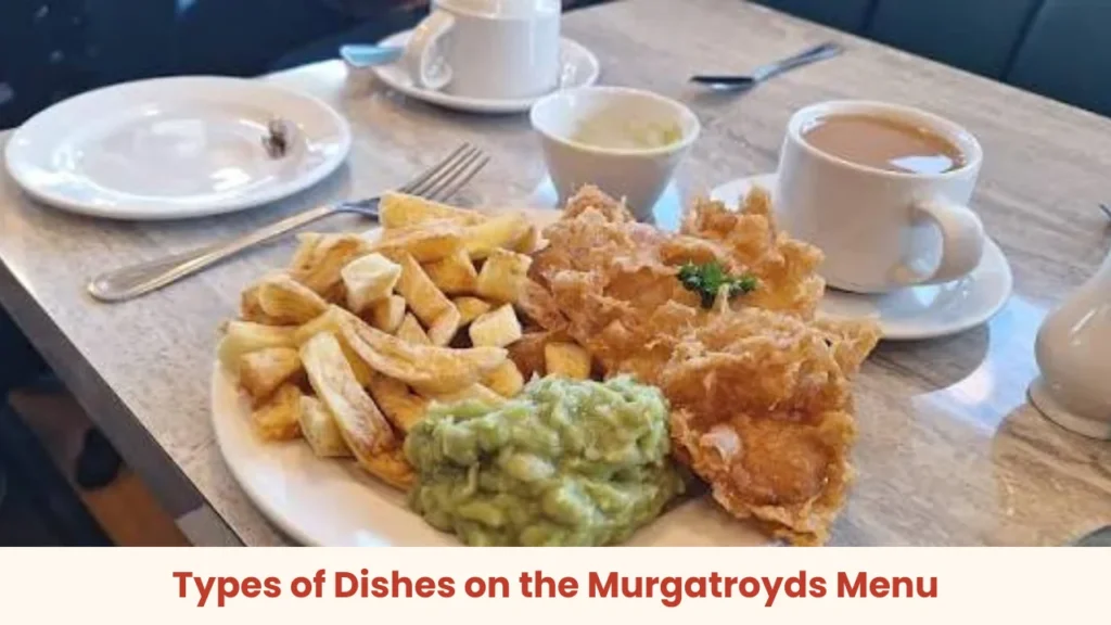 Types of Dishes on the Murgatroyds Menu