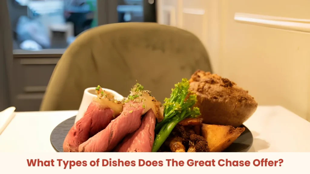 What Types of Dishes Does The Great Chase Offer?