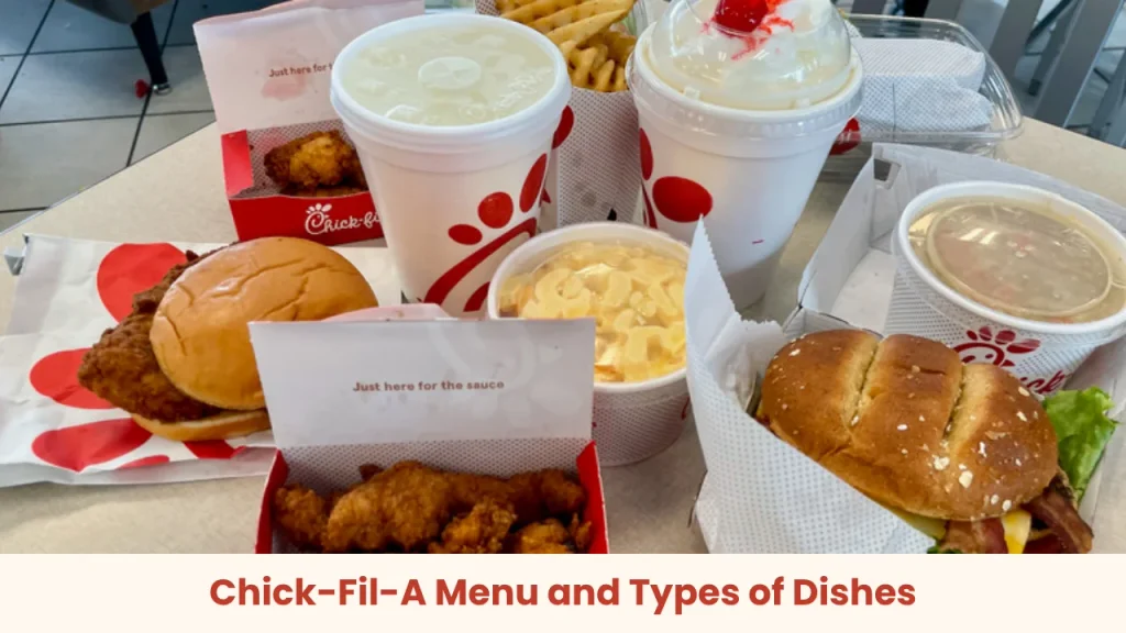 Chick-Fil-A Menu and Types of Dishes