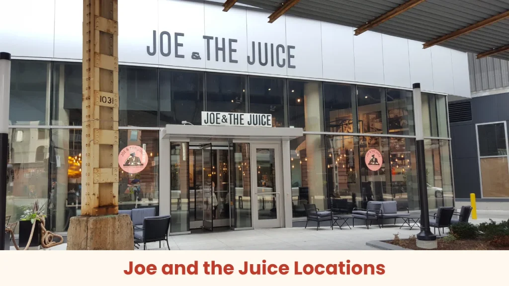 Joe and the Juice Locations
