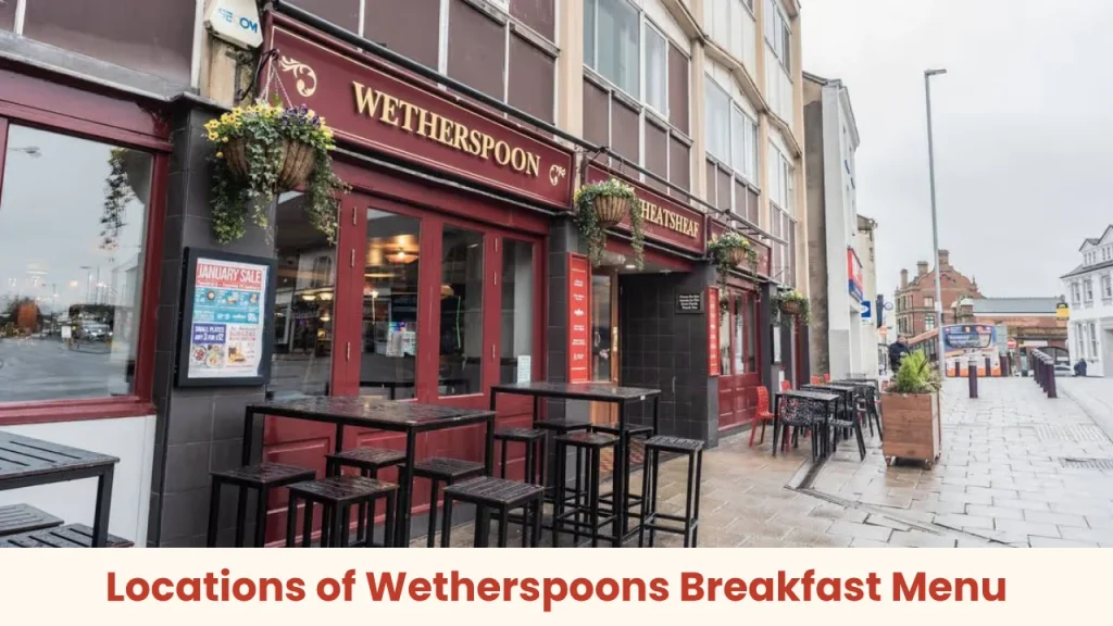 Locations of Wetherspoons Breakfast Menu