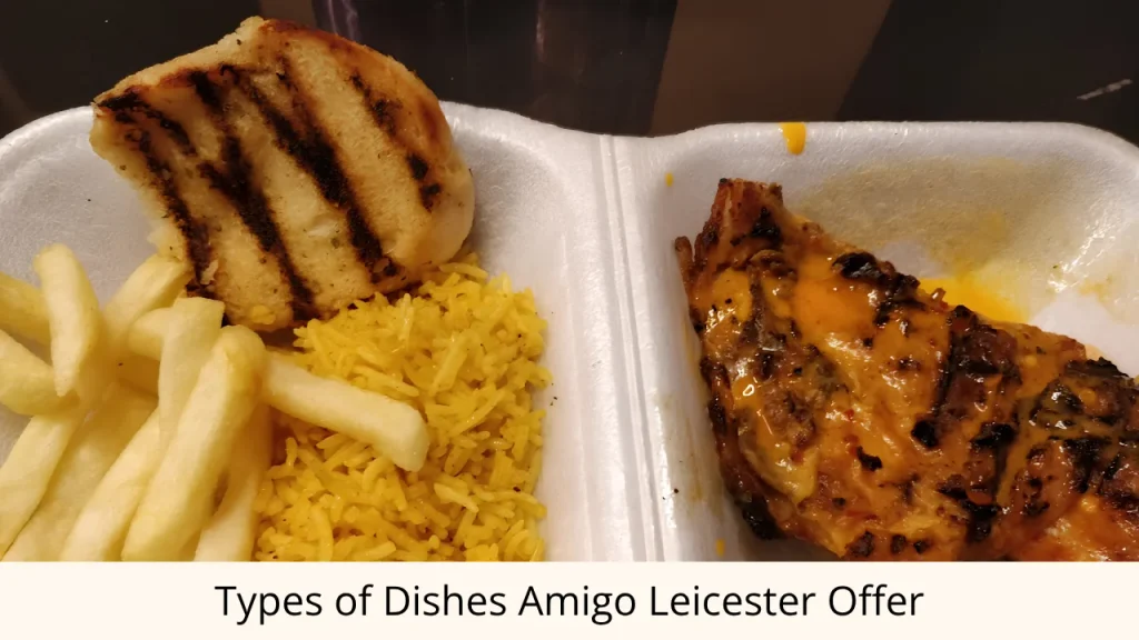 Types of Dishes Amigo Leicester Offer