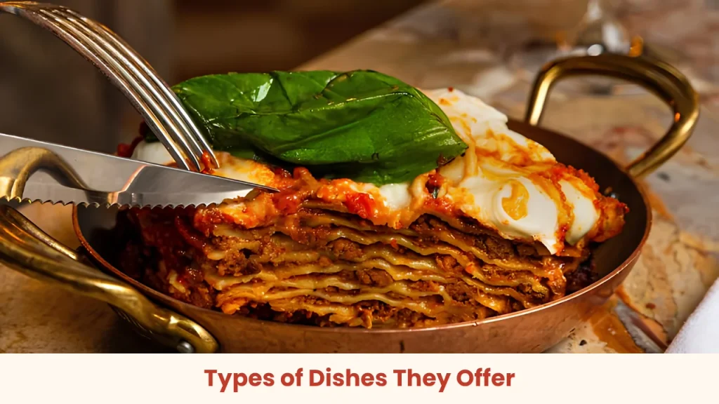 Types of Dishes They Offer
